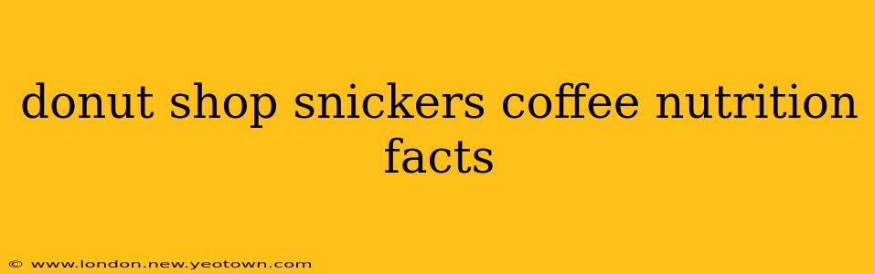 donut shop snickers coffee nutrition facts