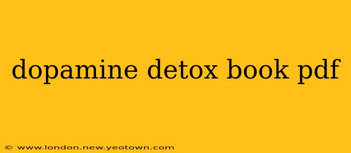 dopamine detox book pdf