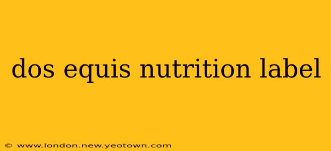 dos equis nutrition label
