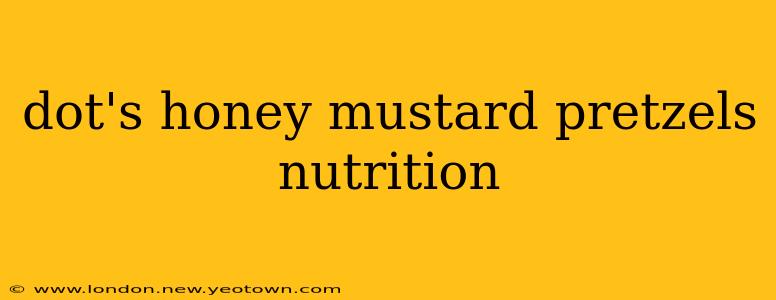 dot's honey mustard pretzels nutrition
