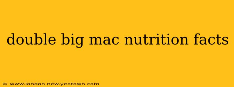 double big mac nutrition facts