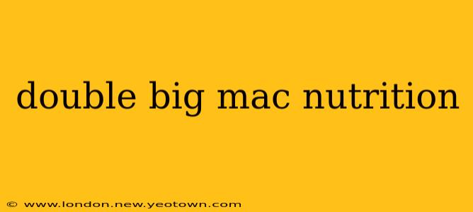 double big mac nutrition
