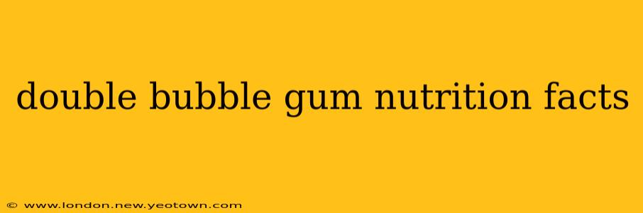 double bubble gum nutrition facts