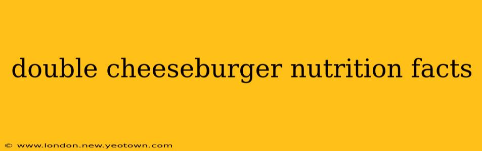 double cheeseburger nutrition facts
