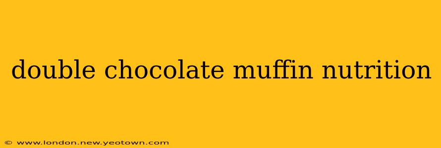 double chocolate muffin nutrition