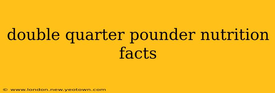 double quarter pounder nutrition facts