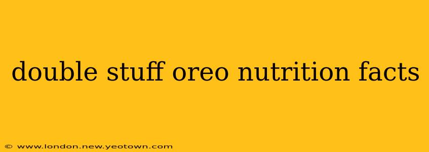 double stuff oreo nutrition facts