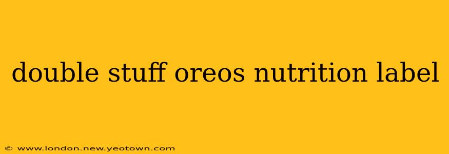double stuff oreos nutrition label