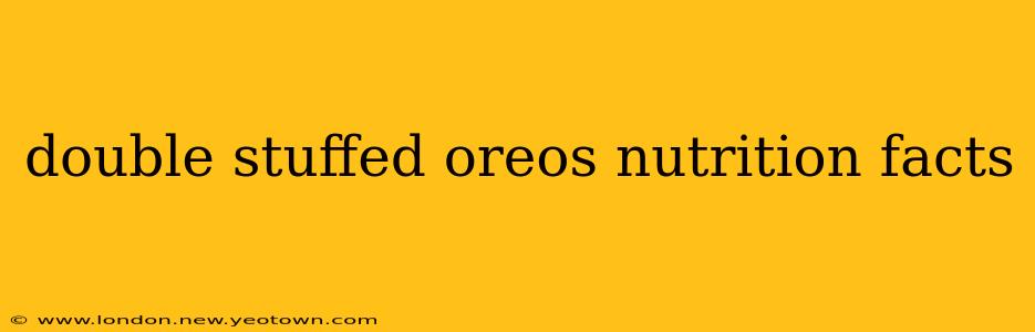 double stuffed oreos nutrition facts