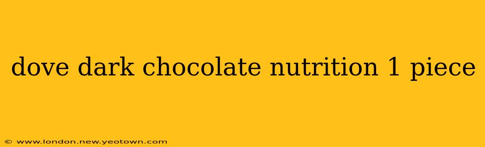 dove dark chocolate nutrition 1 piece