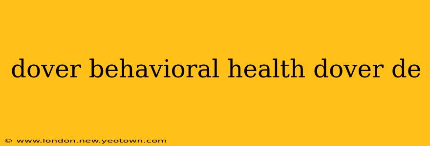 dover behavioral health dover de