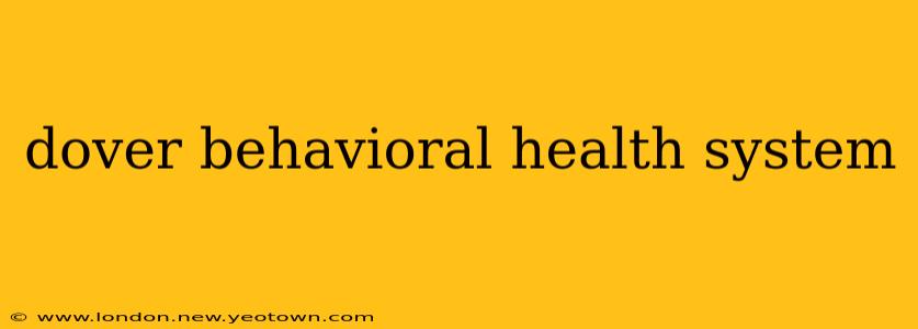 dover behavioral health system