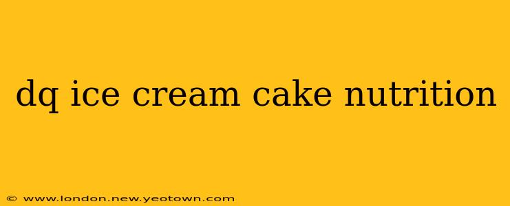 dq ice cream cake nutrition