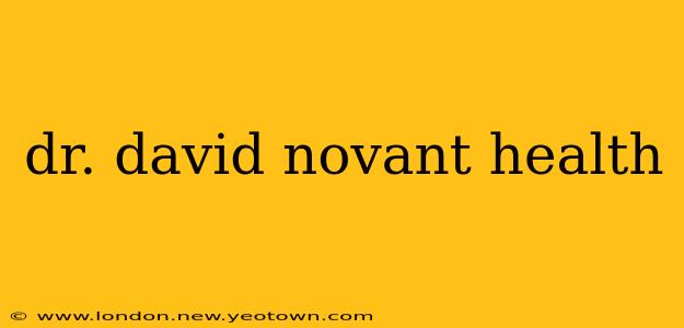 dr. david novant health