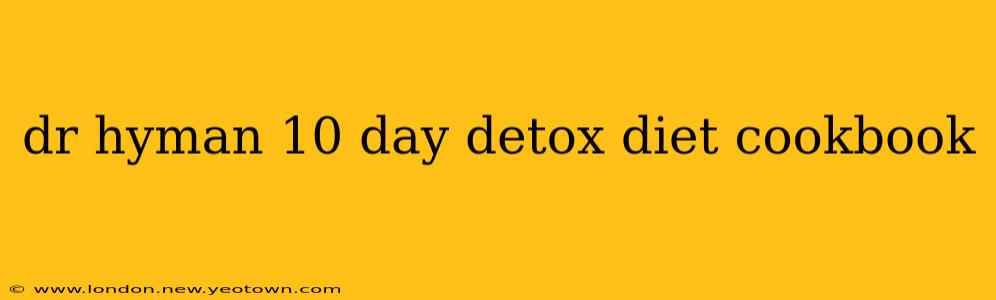 dr hyman 10 day detox diet cookbook