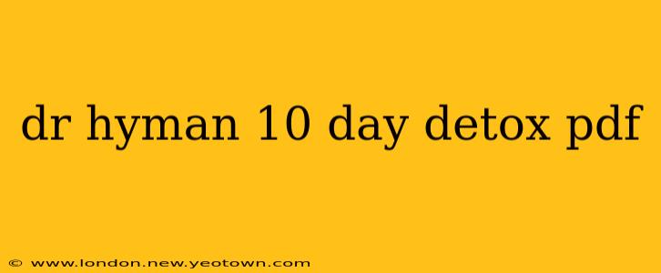 dr hyman 10 day detox pdf