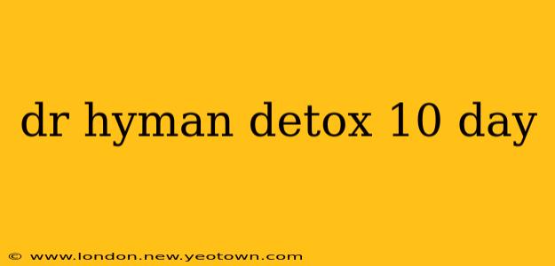 dr hyman detox 10 day