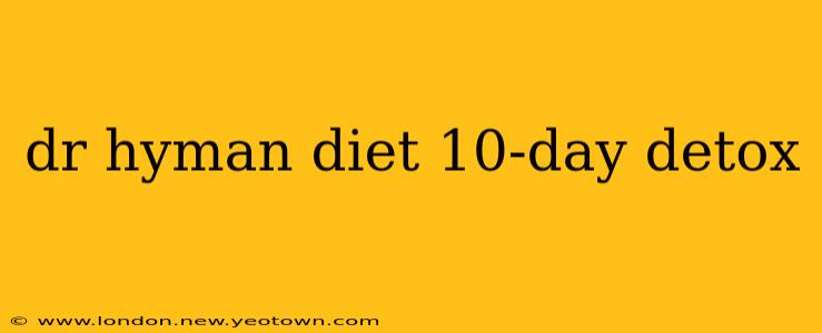 dr hyman diet 10-day detox