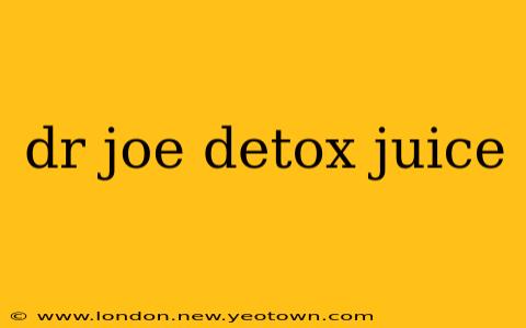 dr joe detox juice
