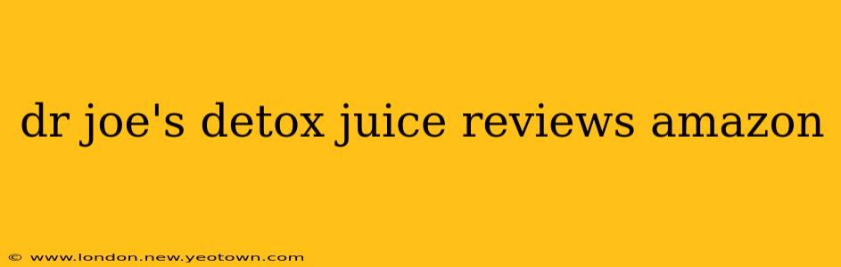 dr joe's detox juice reviews amazon