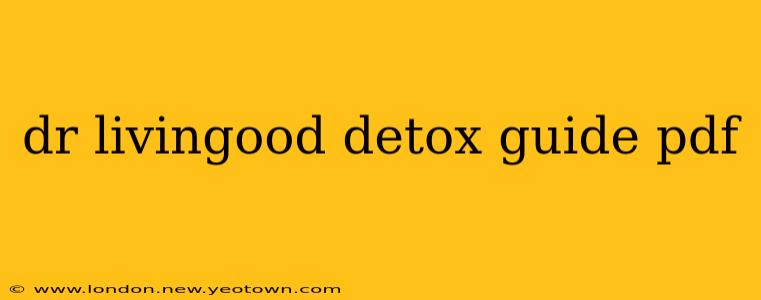 dr livingood detox guide pdf