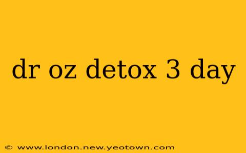 dr oz detox 3 day