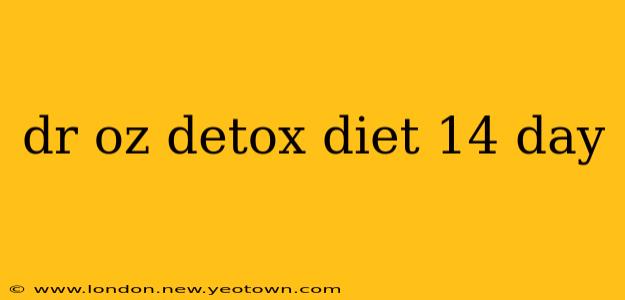 dr oz detox diet 14 day