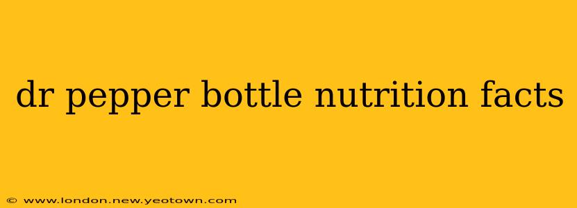 dr pepper bottle nutrition facts