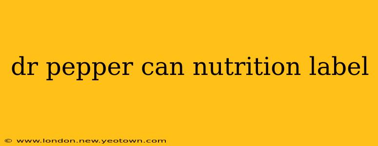 dr pepper can nutrition label