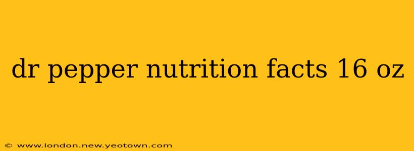 dr pepper nutrition facts 16 oz