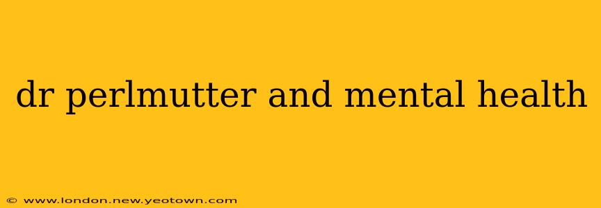 dr perlmutter and mental health