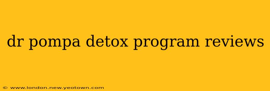 dr pompa detox program reviews