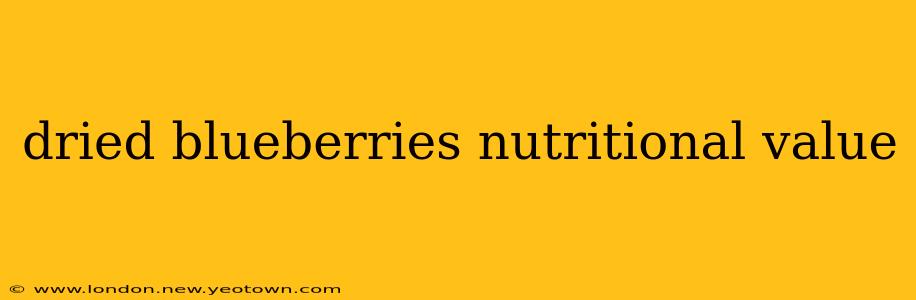 dried blueberries nutritional value