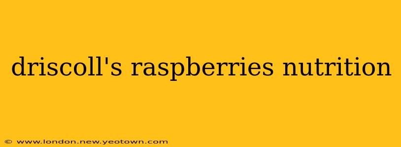 driscoll's raspberries nutrition