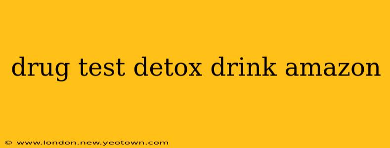 drug test detox drink amazon