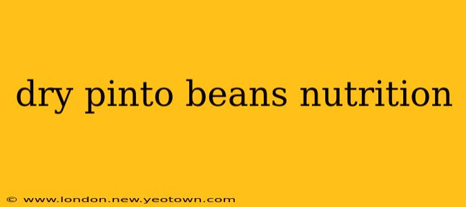dry pinto beans nutrition