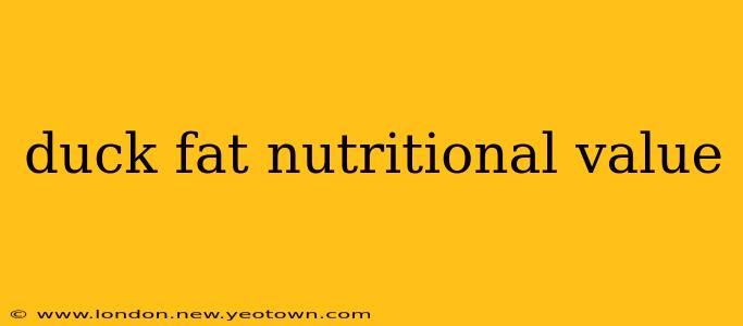 duck fat nutritional value