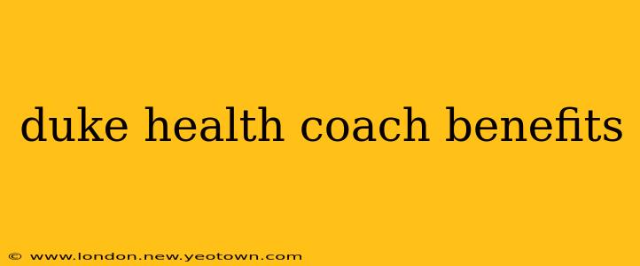 duke health coach benefits