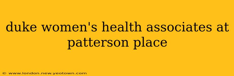 duke women's health associates at patterson place
