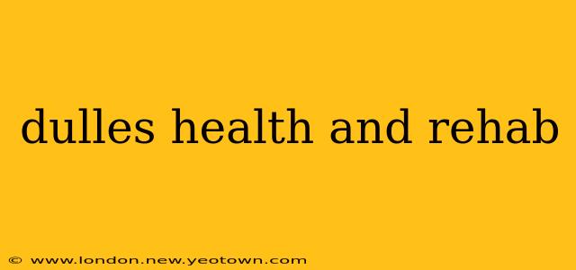 dulles health and rehab
