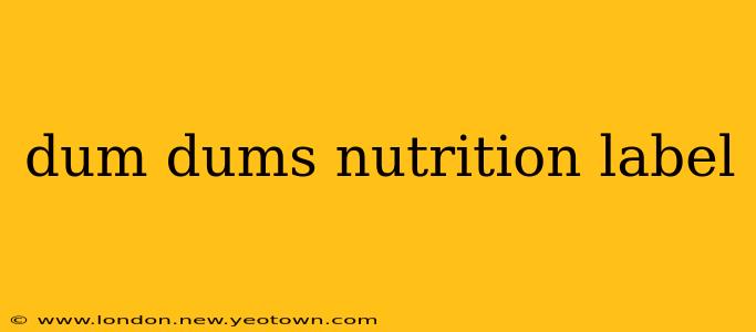 dum dums nutrition label