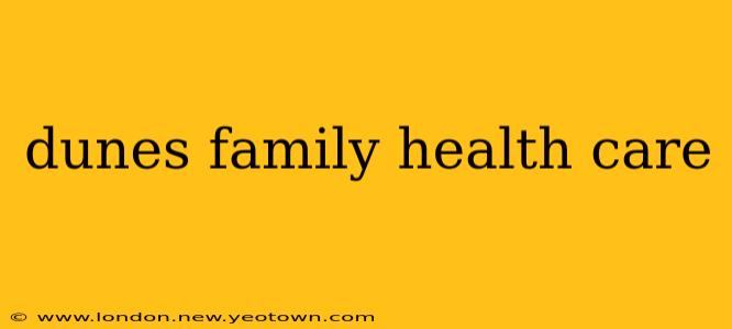 dunes family health care