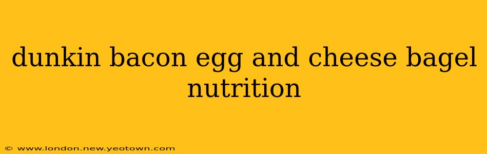 dunkin bacon egg and cheese bagel nutrition