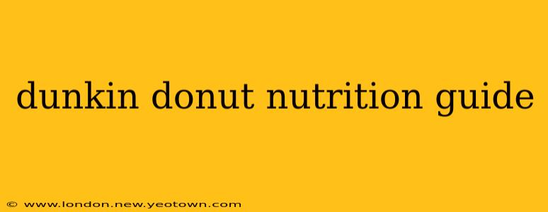 dunkin donut nutrition guide