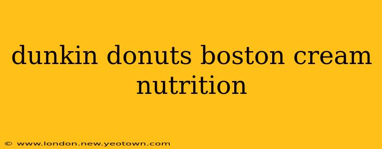 dunkin donuts boston cream nutrition