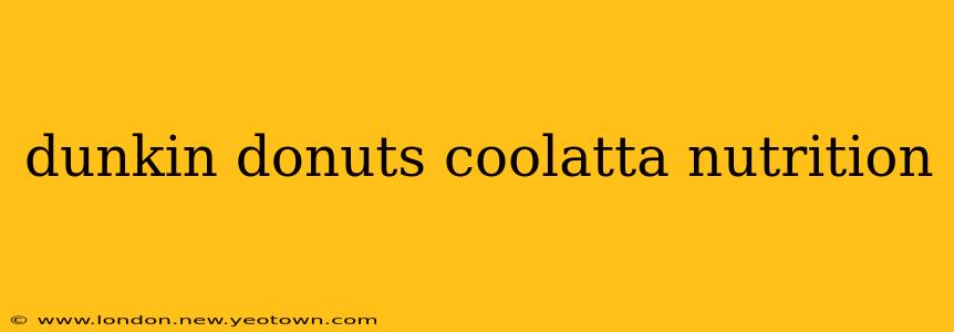dunkin donuts coolatta nutrition