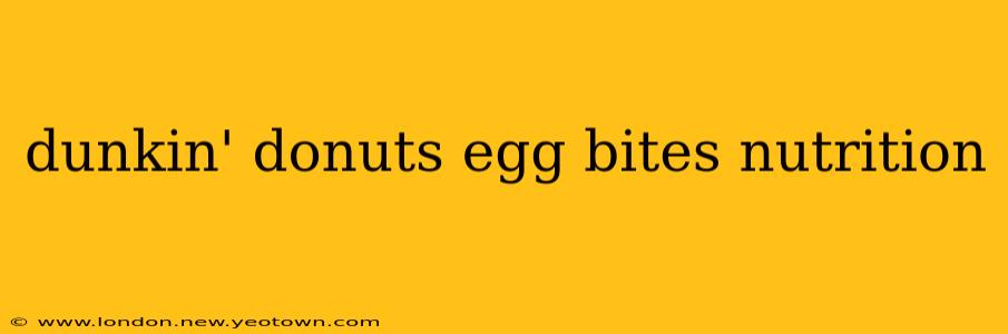 dunkin' donuts egg bites nutrition