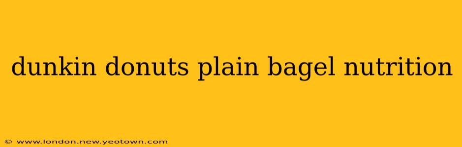 dunkin donuts plain bagel nutrition