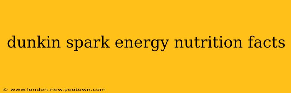 dunkin spark energy nutrition facts