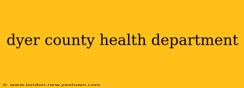 dyer county health department